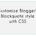 Customizing Blockquote Style in Blogger/Blogspot Without Background Image
