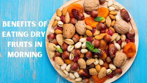 Top  Benefits of eating dry fruits in Morning | Bestcaretips