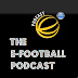 The e-Football Podcast - 2015/16 Transfer Review