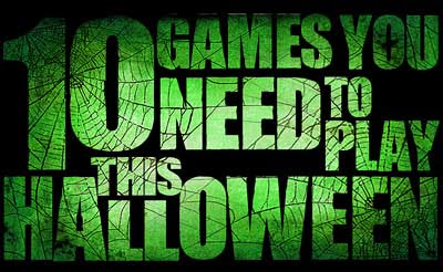 10 Games You Need To Play This Halloween