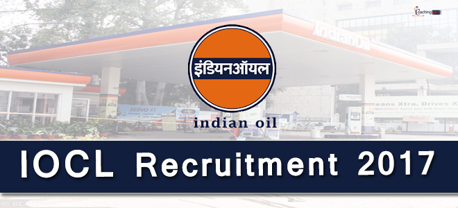 Indian Oil Corporation Limited (IOCL) Recruitment 2017