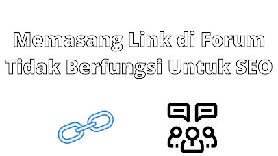 Memasang Link di Forum Tidak Berfungsi Untuk SEO