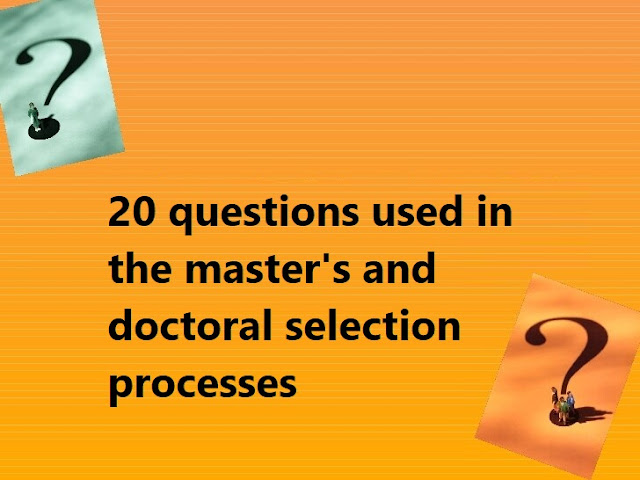 20 questions used in the master's and doctoral selection processes