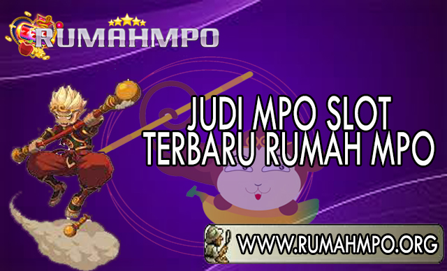 JUDI MPO SLOT TERBARU RUMAH MPO