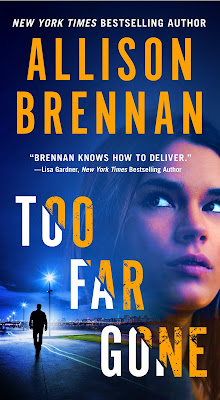 Review, Excerpt, Giveaway, Too Far Gone, Allison Brennan, Bea's Book Nook