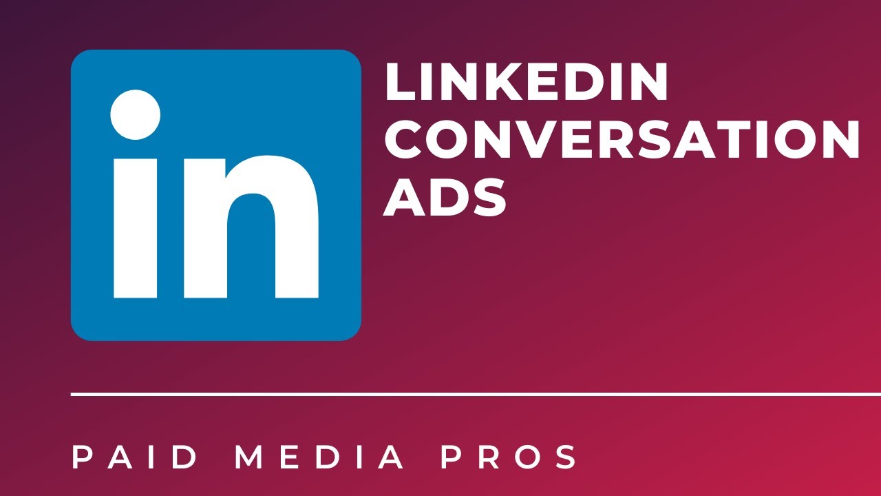 linkedin conversation ads examples (tutorials)
