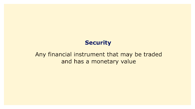 Any financial instrument that may be traded and has a monetary value.
