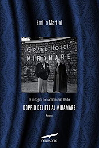 Doppio delitto al Miramare: Le indagini del commissario Berté