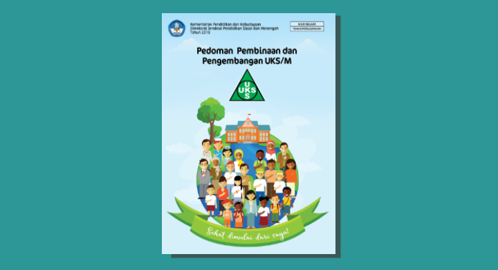 Buku Pedoman Pembinaan dan Pengembangan UKS/M