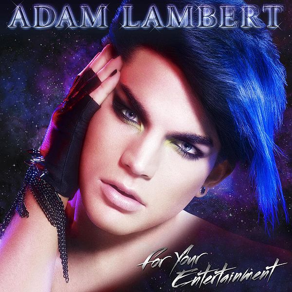 adam lambert for your entertainment. Adam Lambert - For Your