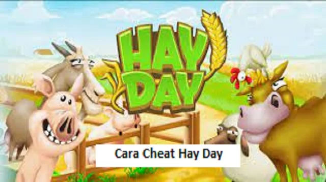 Cara Cheat Hay Day