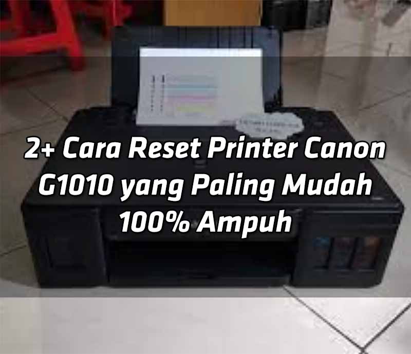 2-cara-reset-printer-canon-g1010-yang-paling-mudah-100-ampuh