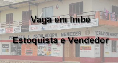 Vaga para Estoquista e Vendedor em Imbé