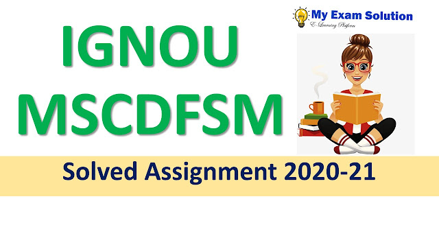 IGNOU MSCDFSM Solved Assignment 2020-21