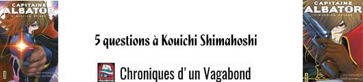 https://chroniquesdunvagabond.wordpress.com/2017/04/13/5-questions-a-kouiti-shimaboshi/