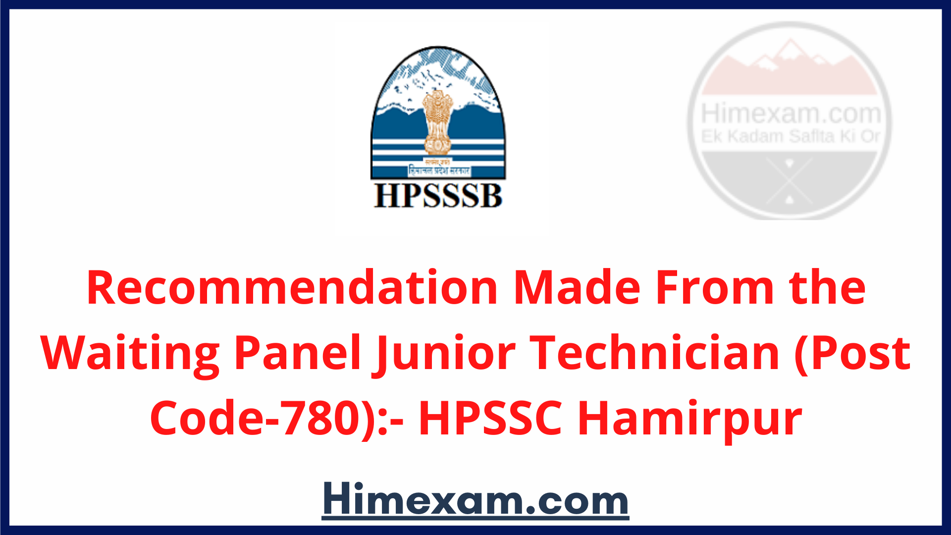 Recommendation Made From the Waiting Panel Junior Technician (Post Code-780):- HPSSC Hamirpur