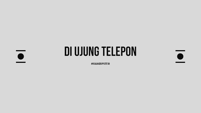 [Puisi] Di Ujung Telepon