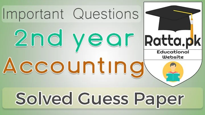 2nd Year (12th class) Icom Accounting Guess Paper Solved 2021