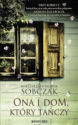 "Ona i dom, który tańczy" – Małgorzata Oliwia Sobczak