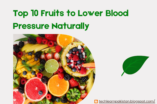 Top 10 Fruits to Lower Blood Pressure Naturally