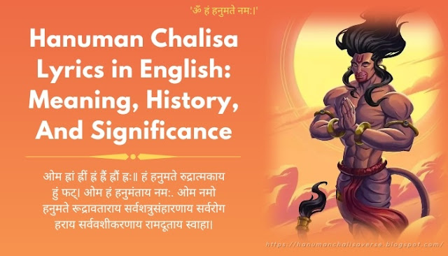 Hanuman Chalisa Lyrics in English - Meaning, History, and Significance.