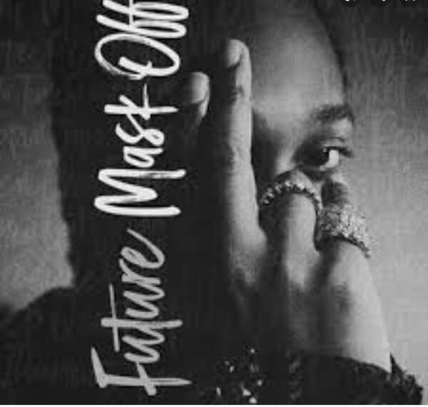 Music: Mask Off - Future (throwback songs)