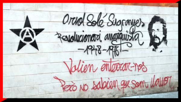 En 1976, la guardia civil franquista ametralló a muerte al Anarquista Oriol Solé Sugranyes