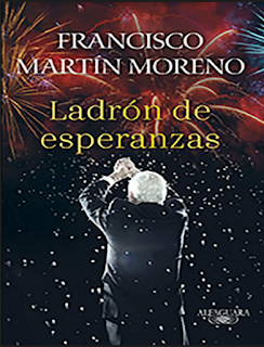 Ladron de esperanzas Francisco Martín Moreno ebook descarga inmediata