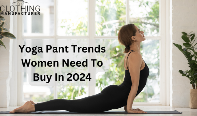 Yoga Pant Trends Women Need To Buy In 2024