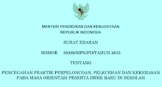 SE MENDIKBUD TENTANG PENCEGAHAN PRAKTIK PERPELONCOAN, PELECEHAN, DAN KEKERASAN PADA MOS ATAU MOPDB