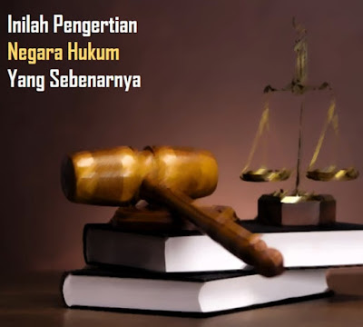 Pengertian Negara Hukum, Ciri, Unsur Negara Hukum, Prinsip & Arti Menurut Para Ahli - Pada dasarnya manusia ingin bebas, merdeka, tidak ingin diperintah oleh orang lain. Meskipun demikian manusia pada kenyataannya harus terikat, untuk melindungi kepentingan manusia dari homo homini lupus. Dengan prinsip demokrasi, negara akan diperintah banyak orang dan masyarakat lebih menyukai diperintah oleh yang bukan manusia; tetapi oleh "Hukum" (Hans Kelsen).  Pengertian Negara Hukum: Apa Itu Negara Hukum?  Pengertian Negara Hukum - Secara umum pengertian negara hukum adalah adanya pembatasan kekuasaan oleh hukum, dalam arti bahwa segala sikap, tingkah laku dan perbuatan, baik yang dilakukan oleh para penguasa Negara maupun oleh warganegaranya berdasarkan hukum positif. Sehingga, terutama warganegaranya terbebas dari tindakan sewenang-wenang dari para penguasa Negara.  Negara Hukum sampai saat ini terus mengalami perkembangan seiring dengan kemajuan zaman. Secara etimologi pengertian negara hukum merupakan Istilah kata “negara hukum”, yang merupakan terjemahan dari dari kata "rechsstaat".  Kata "Rechsstaat sendiri ialah istilah baru yang hadir sekitar abad ke-19, dibandingklan dengan hadirnya kemunculan istilah demokrasi, konstitusi, atau kedaulatan. Pencetus negara hukum pertama kali diawali dari Rudolf von Genist (1816-1895), yang merupakan guru besar Universitas Berlin, Jerman yang dilakukan untuk pemerintahan Inggris Raya.  Secara historis istilah negara hukum baru populer abad ke-19, walaupun demikian tetap saja pemikiran dan konsepsi negara hukum sudah dicetuskan sejak abad ke-17 di Eropa Barat.  Lahirnya konsep negara hukum itu bersamaan dengan munculnya usaha untuk menggulingkan kekuasaan absolut para raja-raja kala itu.   Sejarah Lahirnya Ide Atau Cita-Cita Negara Hukum Secara perspektif historis bahwa sejarah lahirnya "gagasan/ide atau cita-cita" negara hukum pertama kali dikemukakan oleh Plato.  Saat itu plato sebagai upaya lahirnya negara hukum hasil dari introduksi konsep "Nomoi". Karya ini merupakan tulisan ketiga yang dibuat saat menginjak masa tuanya.  Sedangkan sebagaimana yang diketahui bahwa karya kedua tulisannya yang pertama adalah Politeia, dan  yang kedua adalah Politicos. Dalam karya ini belum terdapat istilah mengenai negara hukum.  Sedangkan dalam karya Nomoi, Plato menyampaikan bahwa penyelengaran negara yang baik ialah patut untuk didasarkan pada pengaturan (hukum) yang baik.  Karya ini mengilhami munculnya istilah negara hukum. Pemikiran palto berkenaan negara hukum adalah untuk mencegah adanya kekuasaan sewenang-wenang oleh penguasa negara dan untuk melindungi hak-hak rakyat dari tindakan pemerintah yang tidak adil dan kesewenang-wenangan yang membuat rakyat menderita.  Gagasan demikian, semakin mendapat dukungan secara tegas oleh Aristoteles (murid plato), yang menuliskannya dalam buku dengan karya berjudul "POLITICA".  Menurut Aristoteles bahwa suatu negara yang baik ialah negara yang diperintah dengan konstitusi dan memiliki kedaulatan hukum.  Pengertian Negara Hukum Menurut Para Ahli Selain dari penjelasan diatas, terdapat gagasan atau teori yang disampaikan oleh para ahli dalam memperjelas batasan dari negara hukum dan seperti apa sebenarnya yang dimaksud dengan negara hukum. Adapun macam-macam pengertian negara hukum menurut para ahli yaitu:  1. Pengertian Negara Hukum Menurut Bothling Menurut Bothling bahwa pengertian negara hukum adalah "de staat, waarin de wilsvriheid van gezagdragers is beperket door grnezen van recht". Pengertian Bothling dapat diartikan bahwa negara dimana kebebasan kehendak pemegang kekuasaan dibatasi oleh ketentuan hukum.  2. Pengertian Negara Hukum Menurut A. Hamid S. Attamimi  Menurut gagasan yang disampaikan oleh A.Hamid S. Attamimi yang mengutip dari Burkens, mengatakan bahwa pengertian negara hukum (rechstaat) secara sederhananya didefinisikan sebagai negara yang menempatkan hukum yang paling utama sebagai dasar dan jalannya penyelenggaraan kekuasaan tersebut dalam segala bentuknya dilakukan dibawah kekuasaan hokum. 3. Pengertian Negara Hukum Menurut Abdul Aziz Hakim Menurut teori yang disampaikan oleh Abdul Aziz Hakim bahwa definisi negara hukum adalah negara berlandaskan atas hukum dan keadilan bagi warganya dimana apapun kewenangan dan tindakan alat-alat perlengkapan negara atau penguasa, didasarkan pada hukum sehingga dapat mencerminkan keadilan bagi pergaulan hidup warganya. 4. Pengertian Negara Hukum Menurut Sunaryati Hartono  Menurut Sunaryati Hartono bahwa pengertian negara hukum adalah saat ini adalah dalam pengertian Negara hukum yang bertanggungjawab. Dengan kata lain menurutnya bahwa, Negara hukum yang bertanggung jawab adalah pilar keempat setelah Eksekutif, Legislatif, dan Yudikatif. Plato dan Aristoteles mengintrodusir Negara Hukum adalah negara yang diperintah oleh negara yang adil.  Dalam filsafatnya, keduanya menyinggung angan-angan (cita-cita) manusia yang berkorespondensi dengan dunia yang mutlak yang disebut : Cita-cita untuk mengejar kebenaran (idée der warhead). Cita-cita untuk mengejar kesusilaan (idée der zodelijkheid). Cita-cita manusia untuk mengejar keindahan (idee der schonheid). Cita-cita untuk mengejar keadilan (idée der gorechtigheid). Diawali pendapat dari Immanuel Kant yang mengartikan Negara Hukum adalah Negara Hukum Formal (Negara berada dalam keadaan statis atau hanya formalitas yang biasa disebut dengan Negara Penjaga Malam / Nachtwakestaat).  Ciri-Ciri Negara Hukum  Sedangkan menurut pendapat F.J. Stahl yang merupakan kalangan ahli hukum Eropa Kontinental. Menurut F.J. Stahl yang memberikan ciri-ciri Negara hukum (rechtstaat) ialah: Pengakuan terhadap hak-hak asasi manusia Pemisahan kekuasaan Negara Pemerintahan berdasarkan undang-undang Adanya Peradilan Administrasi. Sedangkan menurut teori yang disampaikan oleh A.C. Dicey, bahwa suatu negara hukum (rule of law) mempunyai ciri-ciri yaitu:  Adanya supremasi Hukum dalam arti tidak boleh terdapat kesewenang-wenangan sehingga seorang hanya boleh dihukum apabila melanggar hukum. Terdapat kedudukan yang sama di depan hukum. Terjaminnya hak-hak manusia oleh undang-undang dan keputusan-keputusan pengadilan. Diketahui secara bersama bahwa Hukum dibuat/dibentuk oleh pemegang kekuasaan yang sah. Walaupun demikian tetap saja dalam pembentukan hukum yang dilakukan oleh Kekuasaan, tetap saja berdasarkan aturan-aturan hukum. Sehingga dengan kata lain bahwa Hukum juga turut membatasi kekuasaan. Unsur-Unsur Negara Hukum Tidak hanya berkenaan dengan ciri-ciri negara hukum, F.J. Stahl juga menyampaikan konsep Negara Hukum Formal dengan melampirkan suatu susunan unsur-unsur Negara hukum adalah:  Adanya pengakuaian dan perlindungan atas hak-hak asasi manusia. Dalam menjalankan hak asasi tersebut maka perlu memfungsikan negara sebagai penyelenggaraan diberdasarkan pada teori trias politica. Dalam menjalankan tugasnya, pemerintah berdasar atas undang-undang (wetmatig bestuur).  Apabila dalam menjalankan tugasnya berdasarkan undang-undang pemerintah tetap saja terdapat pelanggaran hak asasi (campur tangan pemerintah dalam kehidupan pribadi seseorang), maka terdapat pengadilan administrasi yang akan menyelesaikan persoalan demikian.  Zaman semakin berkembang terus menerus, seperti itu juga dengan konsep negara hukum. Hal itu sebagaimana disampaikan oleh Ridwan HR.  Menurut Ridwan HR bahwa konsepsi negara hukum telah mengalami penyempurnaan yang dapat dilihat melalui unsur-unsur negara hukum yaitu:  Terdapat pembagiann kekuasaan dalam negara  Memiliki sistem pemerintahan negara atas dasar kedaulatan rakyat  Terdapat jaminan hak asasi manusia untuk warga negara.  Penyelenggaraan pemerintahan baik tugas dan kewajibannya didasarkan pada hukum atau peraturan perundang-undangan.  Terdapat sistem perekonomian dalam menjamin pembagian sumber daya untuk kemakmuran warga negara Terdapat pengawasan badan peradilan yang bebas dan mandiri atau tidak memihak pada pengaeruh eksekutif.  Prinsip-Prinsip Negara Hukum Dalam prinsip negara hukum, Prof. Bagir Manan menyampaikan gagasannya bahwa konsep negara hukum berkaitan dengan sistem hukum yang difungsikan oleh negara bersangkutan.  Menurut James F. Fishkin yang menyampaikan teorinya bahwa prinsip-prinsip negara hukum terbagi atas 3 jenis yang dikenal dengan Prinsip Prosedural, Prinsip Struktural, dan Prinsip Hak Absolut. Adapun penjelasan dari 3 macam prinsip negara hukum yaitu:  Prinsip prosedural adalah prinsip negara hukum dalam prosedur untuk mengambil keputusan Prinsip struktural ialah prinsip negara hukum sebagai upaya pendistribusian sumber daya Prinsip Hak Absolut yaitu prinsip negara hukum sebagai penghormatan terhadap hak absolut.  Macam-Macam Konsep Negara Hukum Dalam literatur lama, pada umumnya sistem hukum yang terdapat di dunia ini dibedakan menjadi dua jenis yaitu "Sistem Hukum Eropa Kontinental" dan "Sistem Hukum Anglo-Saxon".  Menurut pendapat yang disampaikan oleh Thahir Azhary, dalam kepustakaan yang ditemukan terdapat lima macam konsep negara hukum yakni:  Rechtsstaat. Definisi dari Rechtsstaat adalah konsep negara hukum yang diterapkan negara-negara Eropa Kontinental contohnya Prancis, Belanda, dan Jerman.  Nomokrasi Islam. Yang dimaksud dengan pengertian Nomokrasi Islam adalah konsep negara hukum yang pada umumnya diterapkan di negara-negara Islam.  Rule Of Law. Yang dimaksud dengan definisi Rulef Of Law sebagai macam-macam konsep negara hukum adalah konsep negara hukum yang diterapkan negara-negara Anglo-Saxon contohnya USA, Inggris.  Konsep Negara Hukum Pancasila. Maksud dari hal ini adalah pancasila merupakan konsep negara hukum yang diterapkan di Indonesia.  Sosialist Legality. Pengertian dari Sosialist Legality adalah konsep negara hukum yang diterapkan di negara-negara komunis.  Ilustrasi Gambar: Pengertian Negara Hukum, Ciri, Unsur Negara Hukum, Prinsip & Arti Menurut Para Ahli Demikianlah informasi mengenai Pengertian Negara Hukum, Ciri, Unsur Negara Hukum, Prinsip & Arti Menurut Para Ahli. Semoga artikel ini dapat bermanfaat bagi kita semua. Sekian dan terima kasih. Salam Berbagi Teman-Teman. 