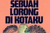 Biografi Singkat Novel Sebuah Lorong di Kotaku.
