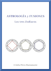 Astrología y fusiones. Los tres Zodíacos, de Julia Pérez Bustamante