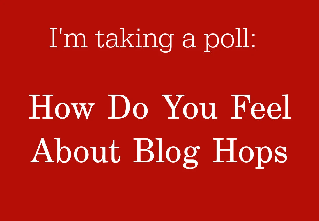 How Do You Feel About Blog Hops