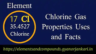 What-is-Chlorine, Properties-of-Chlorine, uses-of-Chlorine, details-on-Chlorine, facts-about-Chlorine-Gas, Chlorine-characteristics, Chlorine-gas,