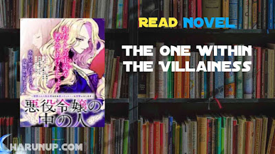 Read The One Within the Villainess Novel Full Episode