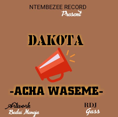 AUDIO: Dakota - Acha Waseme