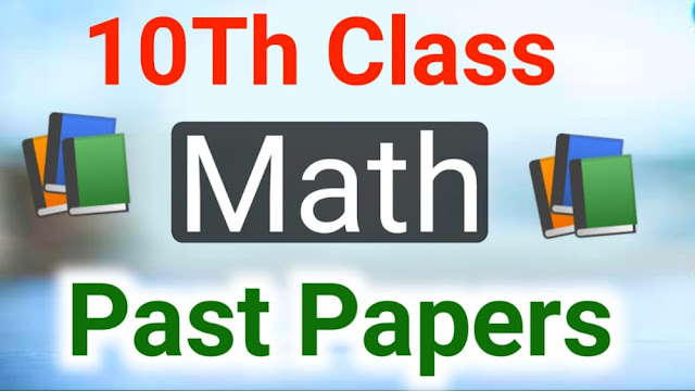 10Th Class Math Past Paper 2022