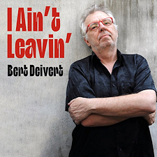 "I Ain’t Leavin’" de Bert Deivert