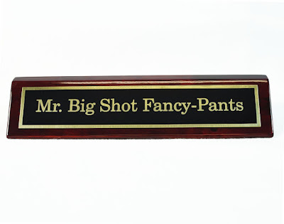 Mr. Big Shot Fancy Pants Desk Plate, AWESOME GAG Gift Idea For A Boss That Has A Sense Of Humor