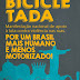 Bicicletada NACIONAL - Raul Aragão: Presente!