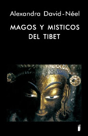Magos y místicos de Tibet. Alexandra David Neel