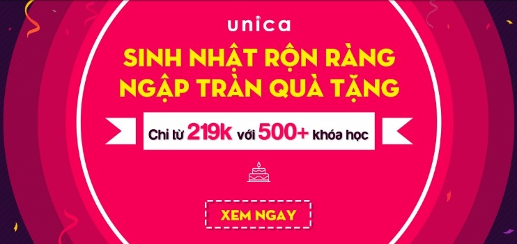Chỉ từ 219k với 500+ Khóa học Online mừng sinh nhật Unica 2019