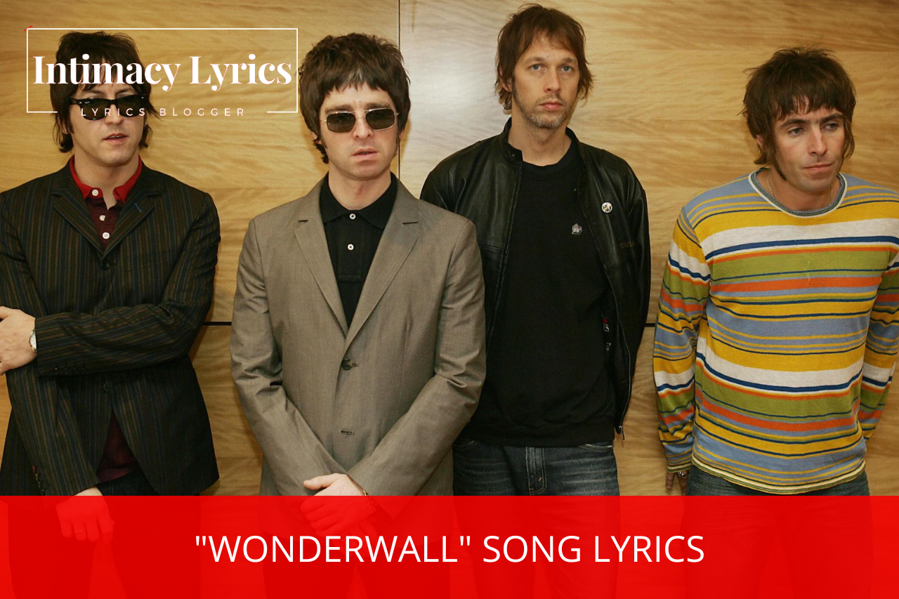 - "Wonderwall" Song Lyrics - (wonderwall song lyrics)
