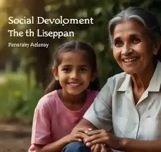 Social Development Across the Lifespan