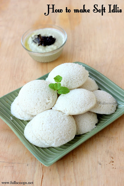 How to make Soft Idlis