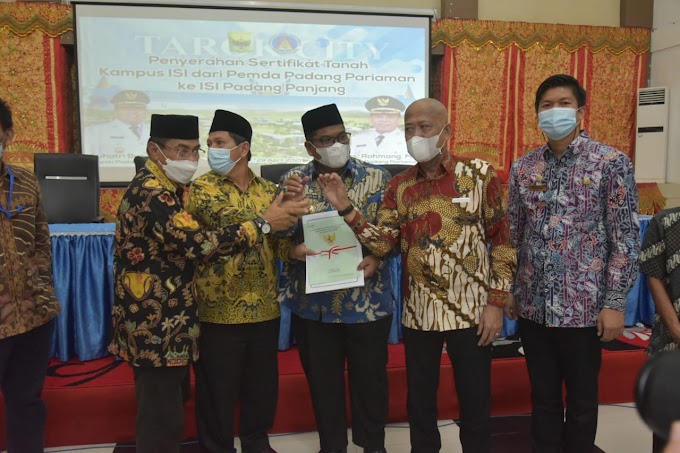 Bupati Suhatri Bur Serahkan 20,9 Hektar Tanah Tarok City  Untuk Kampus ISI Padang Panjang