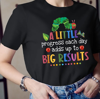 A Little Progress Each Day Adds Up To Big Results T-Shirt