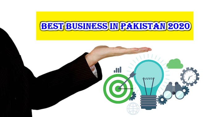 پاکستان  میں بہترین کاروبار        2021-2020   Best business in pakistan