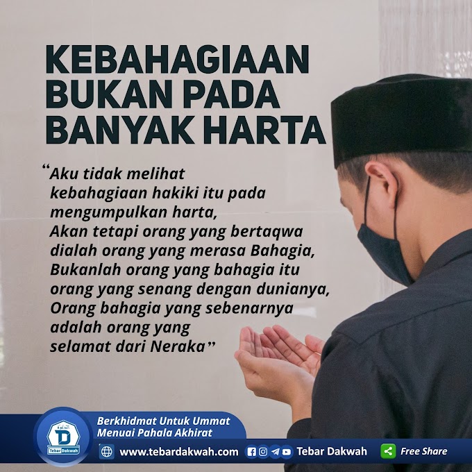 KEBAHAGIAAN BUKAN PADA BANYAK HARTA